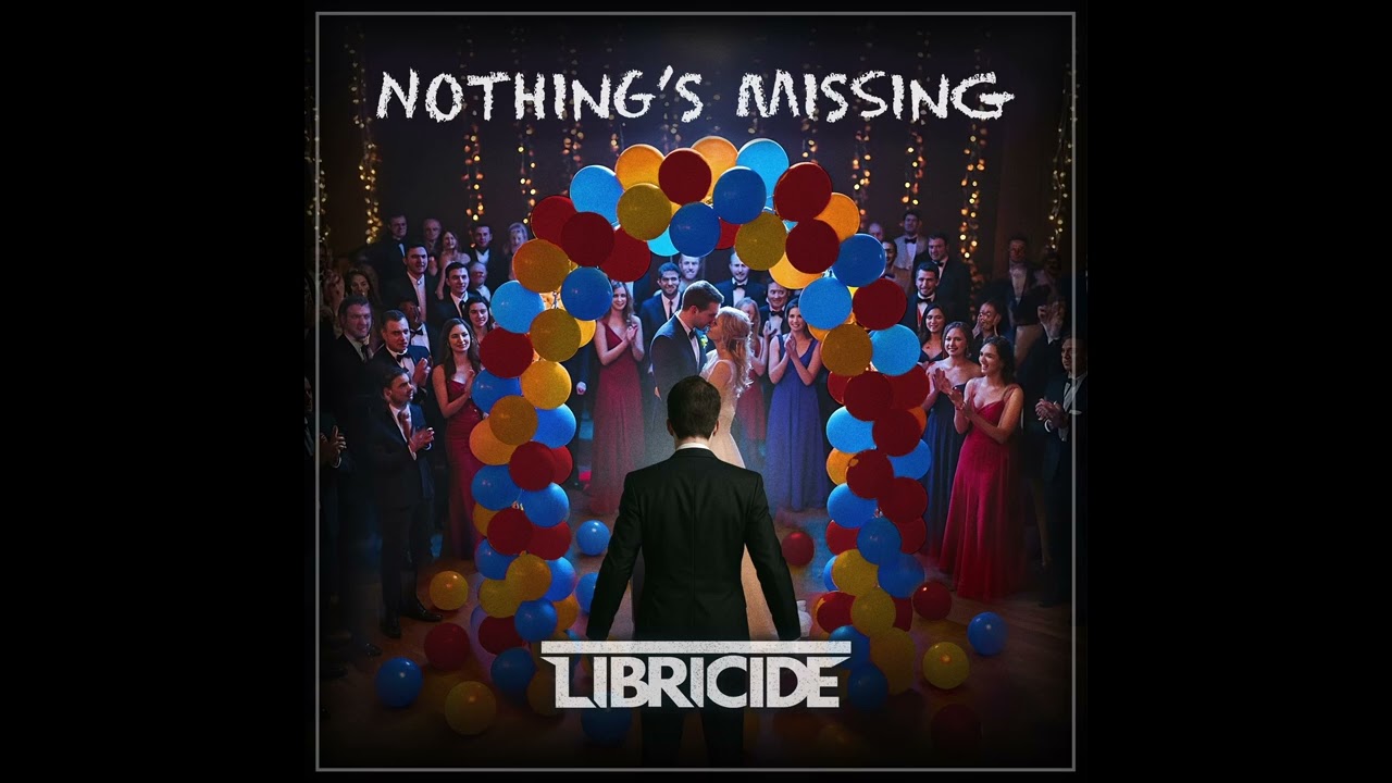 Libricide - Nothing's Missing [Official Audio] **NEW SINGLE 2026**