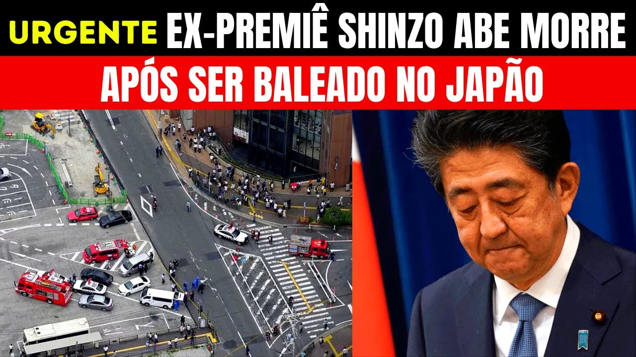 Ex premiê Shinzo Abe morre após ser baleado no Japão ( URGENTE )
