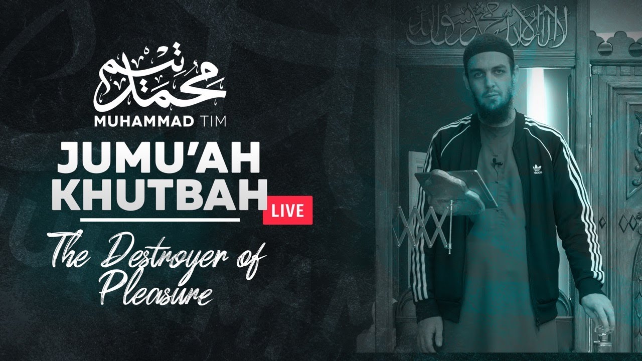 Jumu'ah Khutbah (Online Only) | 20.11.20 | The Destroyer Of Pleasure | Muhammad Tim Humble