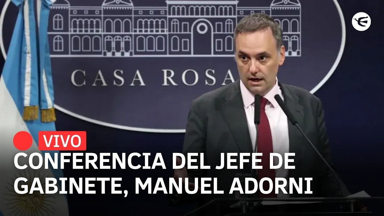 EN VIVO | Anuncio del Jefe de Gabinete, Manuel Adorni