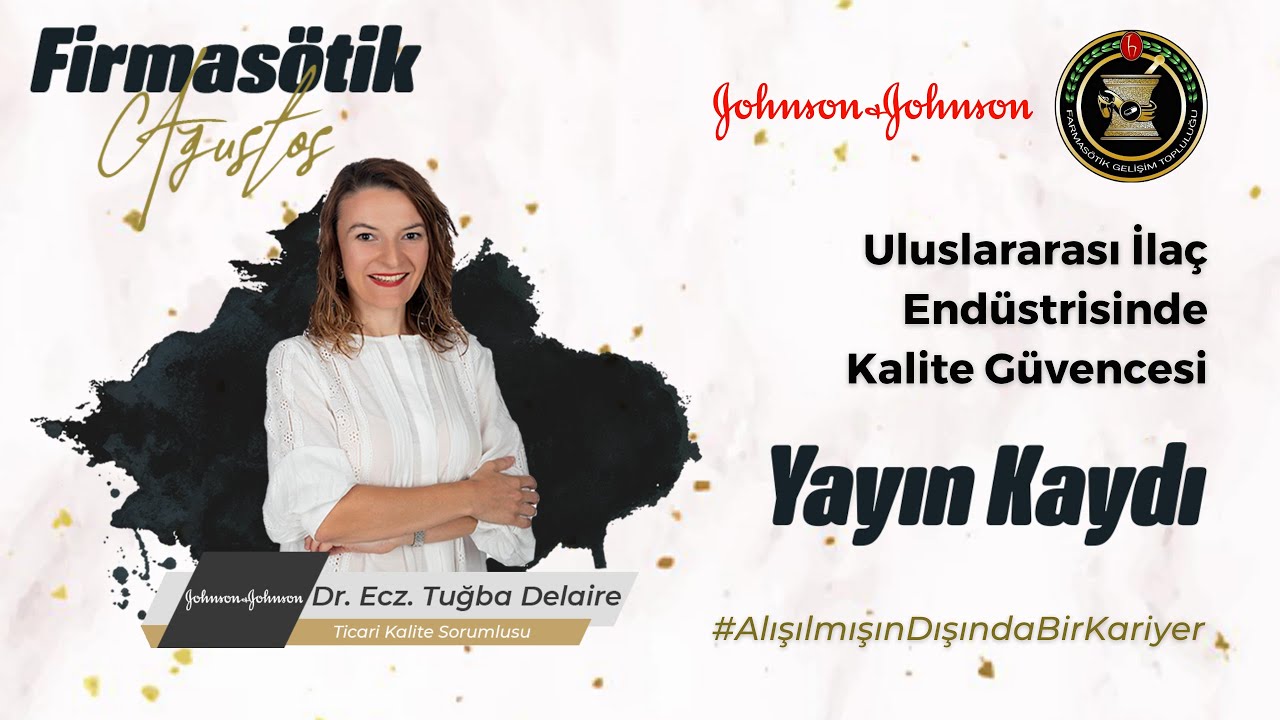 Firmasötik Ağustos 2022 | Uluslararası İlaç Endüstrisinde Kalite Güvencesi - Dr. Ecz. Tuğba Delaire