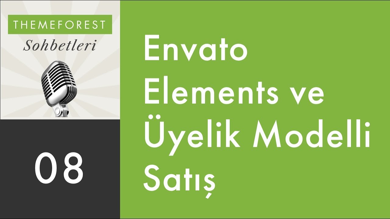 8 - Envato Elements ve &Uuml;yelik Modelli Satış