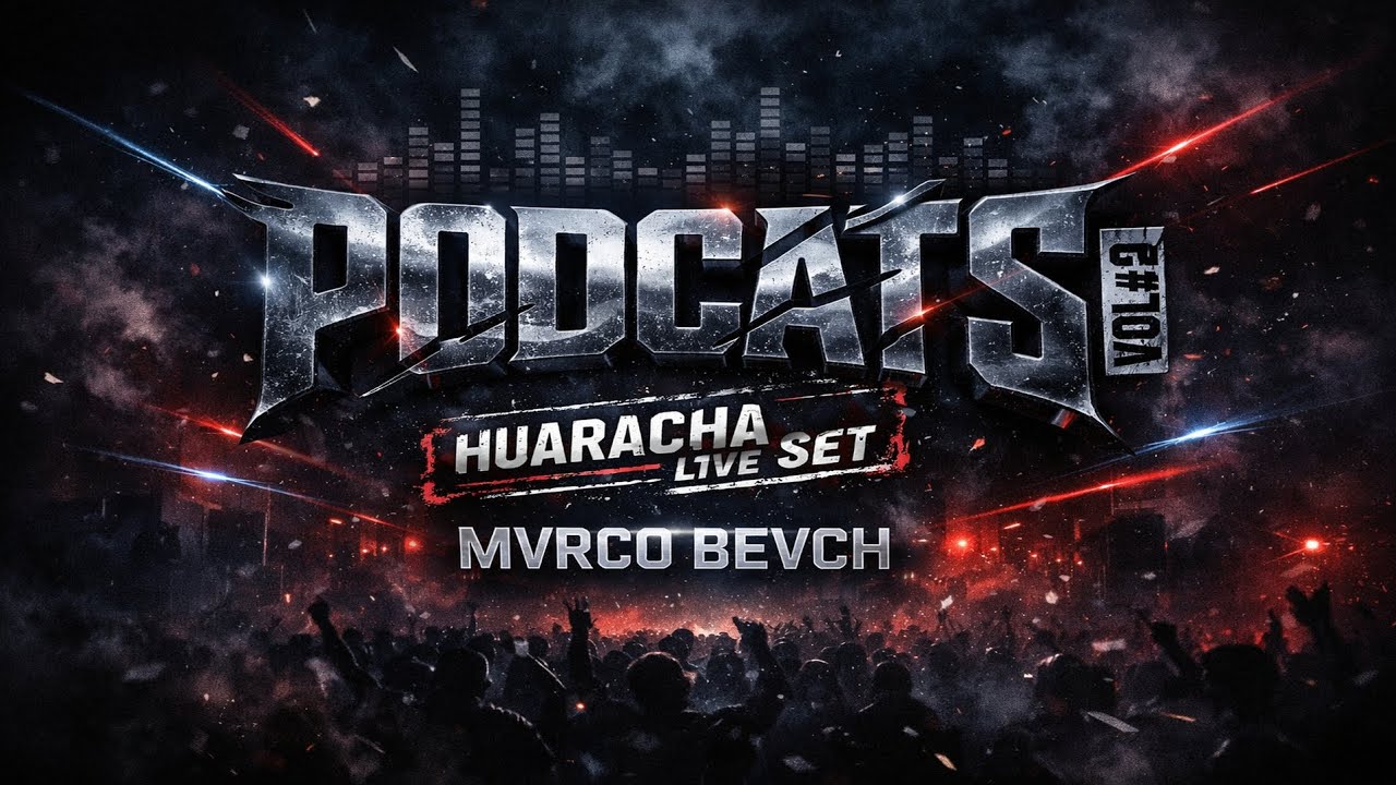 PODCAST VOL #2.-(MVRCO BEVCH HUARACHA LIVE SET)2026 