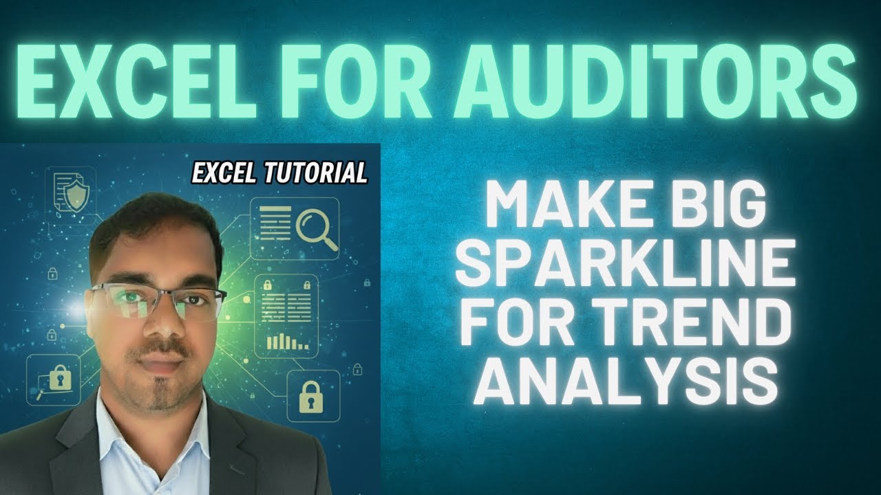 How to create Big Sparkline for trend analysis | Excel for auditing & auditors