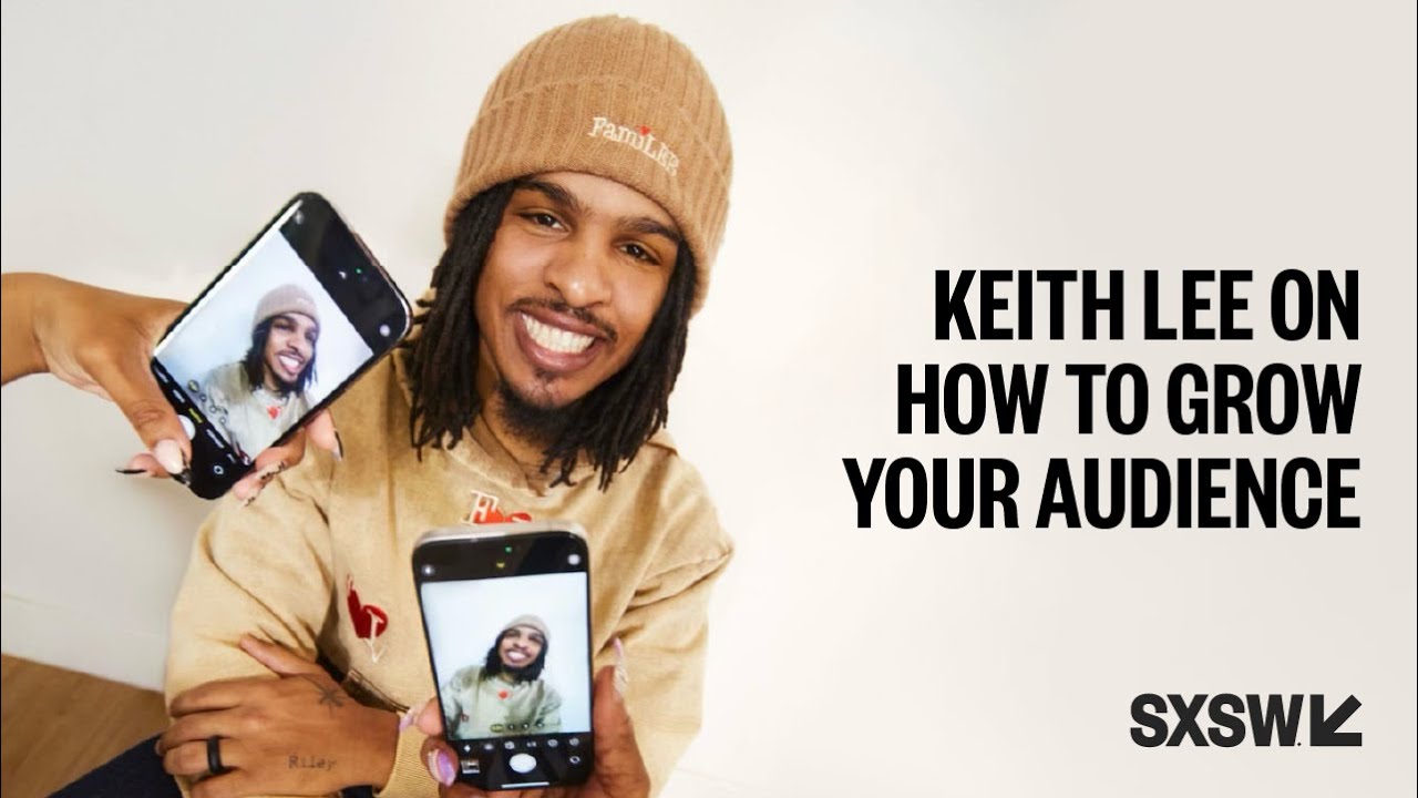 Keith Lee Shares His Tips on How to Grow Your Audience | SXSW LIVE