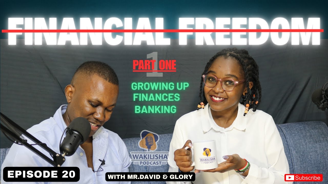 WAKILISHA PODCAST - DAVID KURUTAH || FINANCIAL FREEDOM || GROWING UP || EP 20 - Pt 1