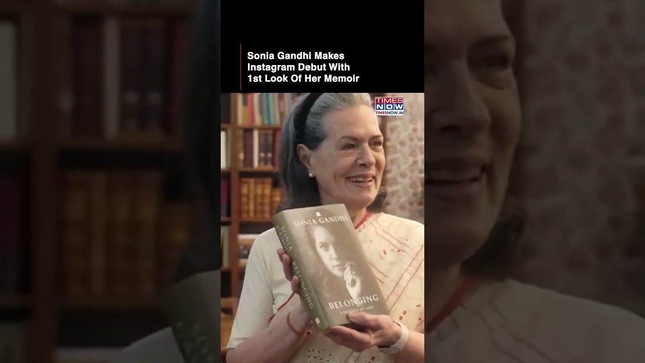 Sonia Gandhi Makes Instagram Debut With First Look Of Memoir, Belonging, A Journey Of Love #shorts