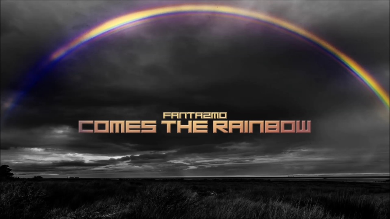 Fantazmo - Comes The Rainbow