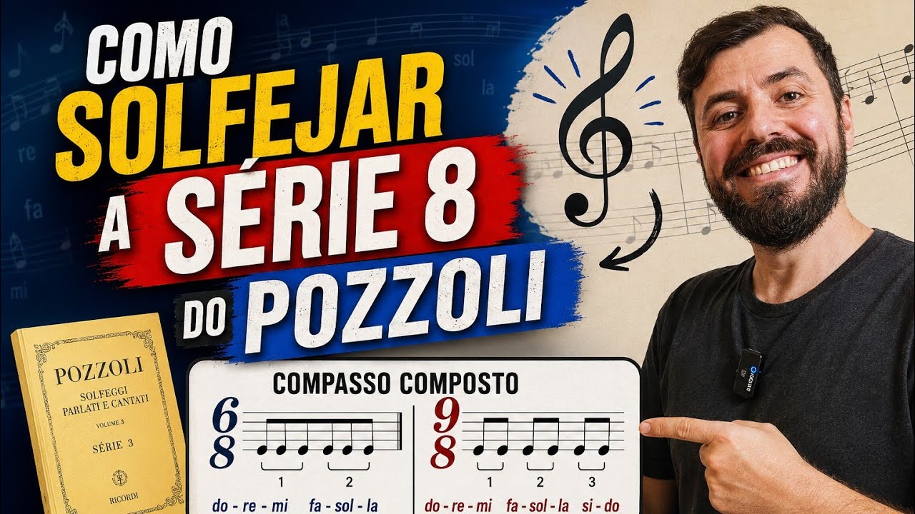 Como Solfejar a Série 8 do Pozzoli (Compasso Composto 6/8 e 9/8) | Academia de Piano