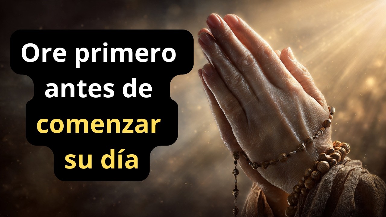 Oración de la mañana para comenzar el día con bendición y gratitud: Un encuentro diario con Dios