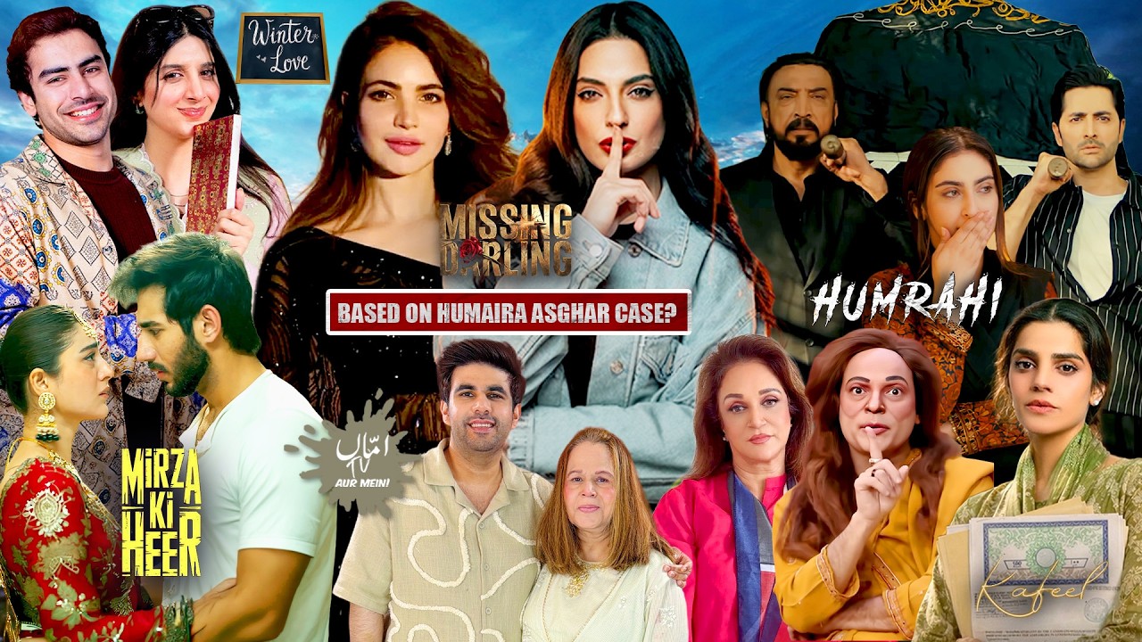 Is Missing Darling Based On The Humaira Asghar Murder Case? | Mirza Ki Heer | Winter Love | Humrahi