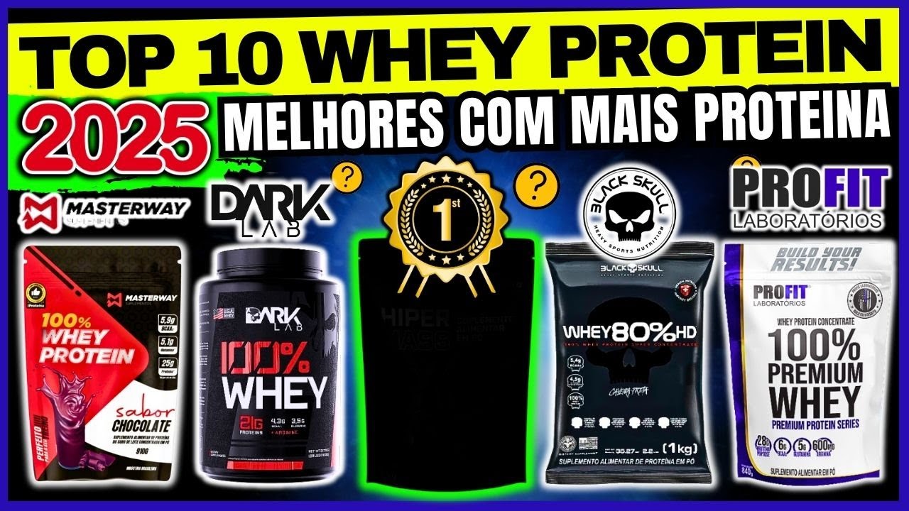 🏆10 MELHORES WHEY PROTEIN DE 2025 VEJA ANTES DE COMPRAR WHEY PROTEIN EM 2025 - TOP WHEY PROTEIN 2025