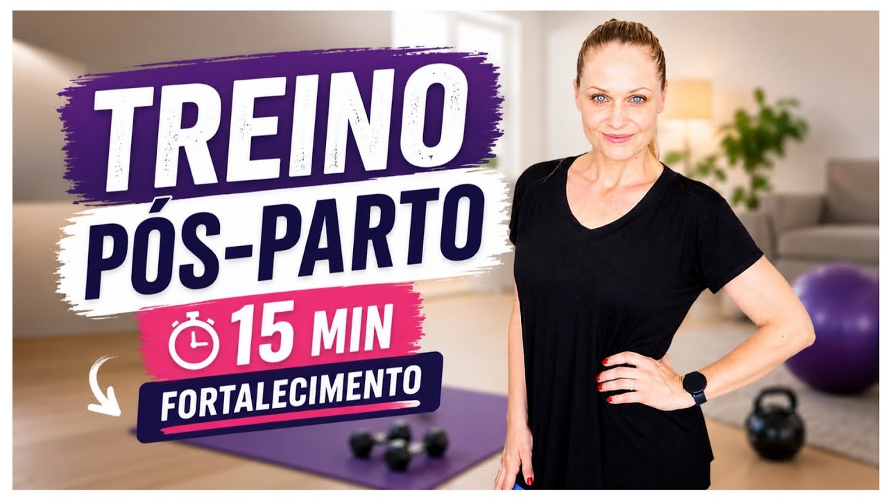 TREINO Pós-Parto 15 Min 💛 Fortalecimento do Corpo Todo em Casa (Braços, Pernas e Abdômen)