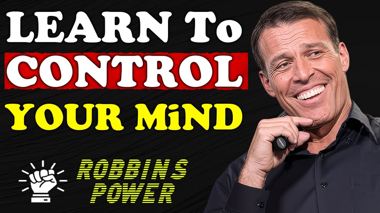 Learn To Control Your Mind | Tony Robbins Power