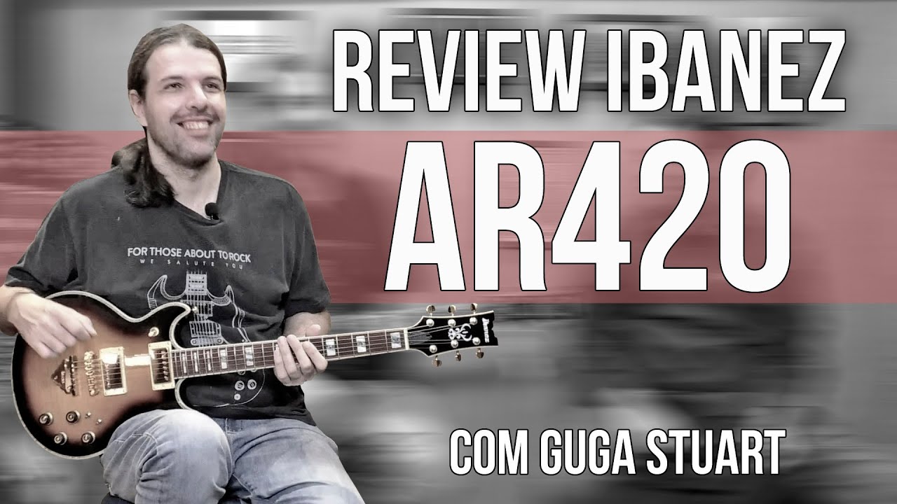 Review Guitarra Ibanez AR420 | com Guga Stuart