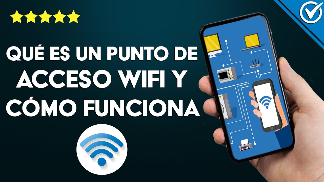 &iquest;Qu&eacute; es un punto de acceso WIFI y c&oacute;mo funciona? &iquest;Qu&eacute; tipos existen? Caracter&iacute;sticas y diferencias