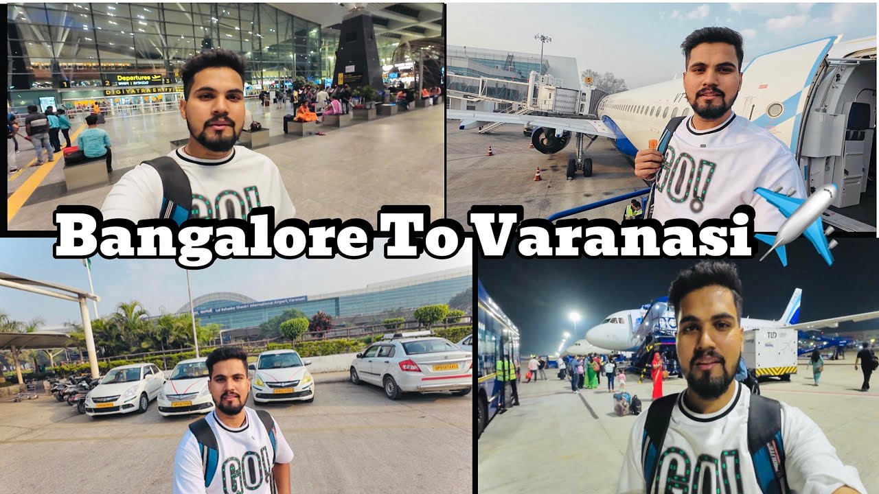 Bangalore To Banaras Flight | Bangalore to Varanasi Flight Journey in Indigo Airlines