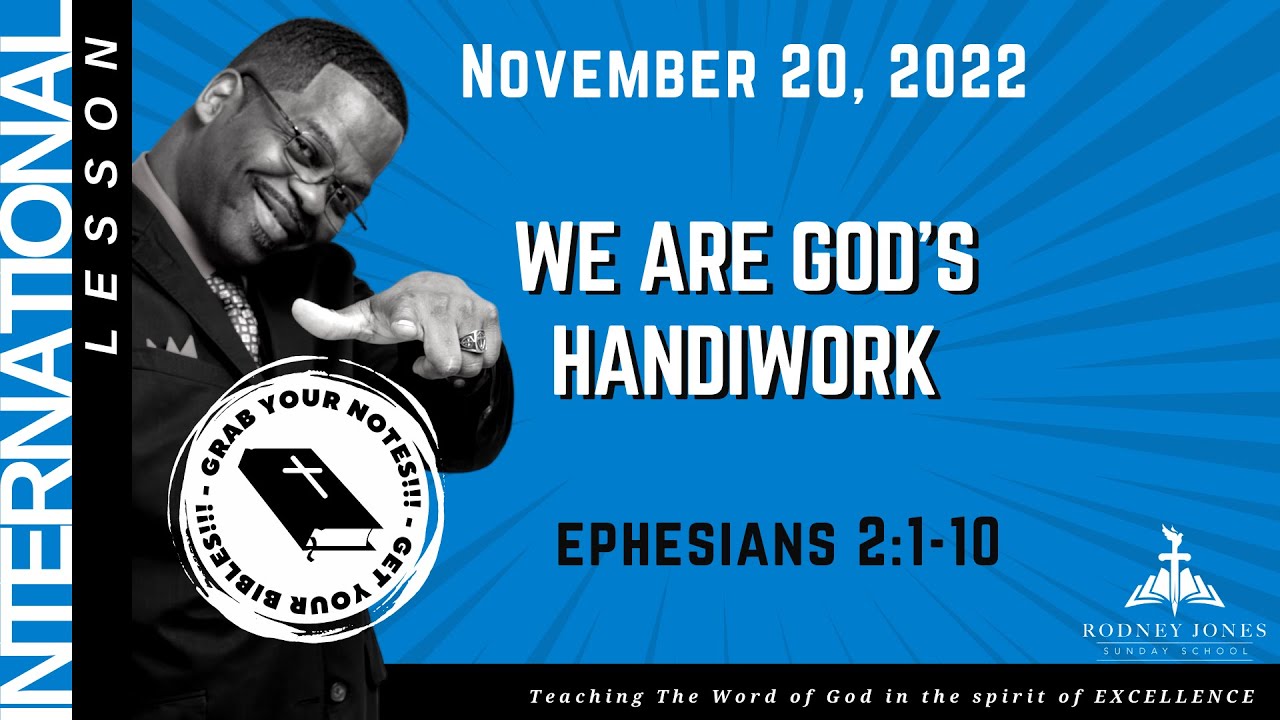 We Are God's Handiwork, Ephesians 2:1-10, November 20, 2022, Sunday School Lesson, International