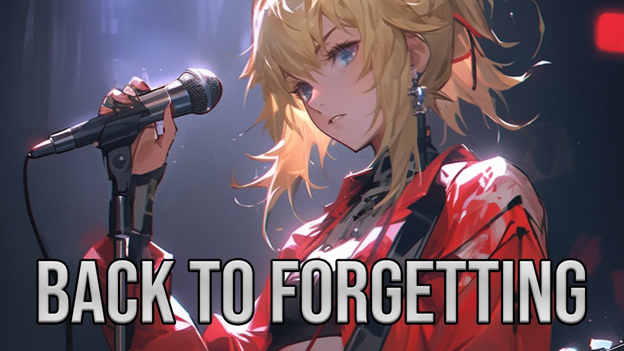 「Nightcore」→ JJ - Back To Forgetting