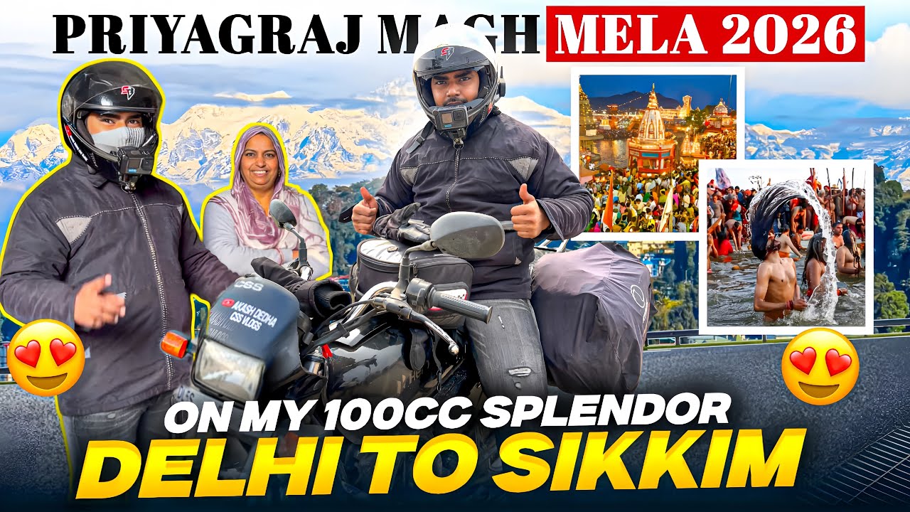 Delhi to Sikkim || priyagraj Magh mela 2026 || On my splendor 100 CC bike || #sikkim #maghmela2026 