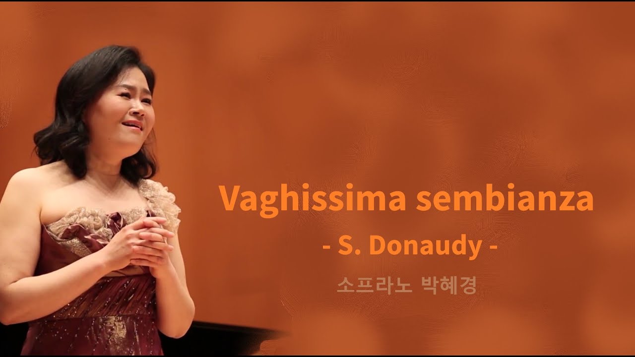 Vaghissima sembianza -S.Donaudy- 소프라노 박혜경