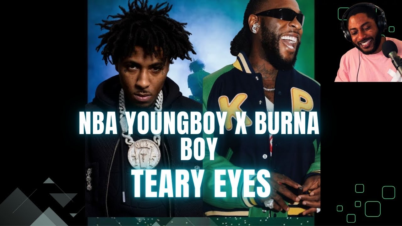 NBA YOUNGBOY X BURNA BOY TEARY EYE REACTION NAIJA 🇳🇬 X YANKEE 🇺🇸