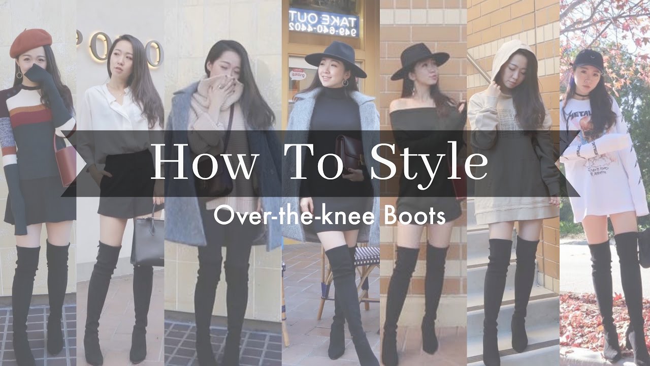 How to Style | Over-the-knee Boots 过膝靴穿搭 SW Thighland