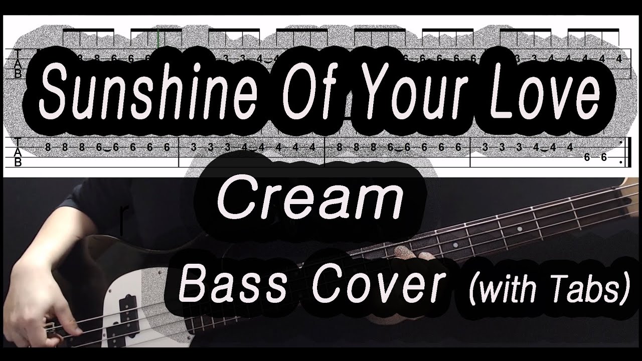 Cream - Sunshine of your love (Bass cover with tabs 004)