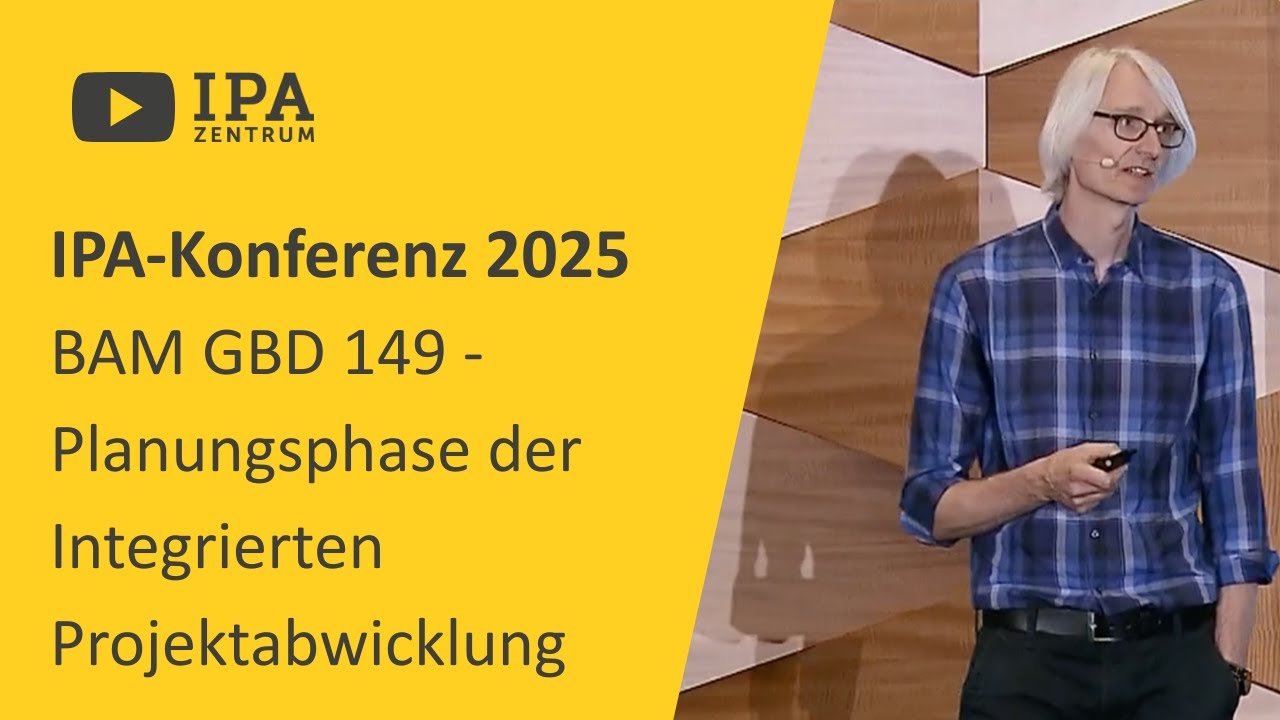 BAM GBD 149 - Planungsphase der Integrierten Projektabwicklung | IPA-Konferenz 2025