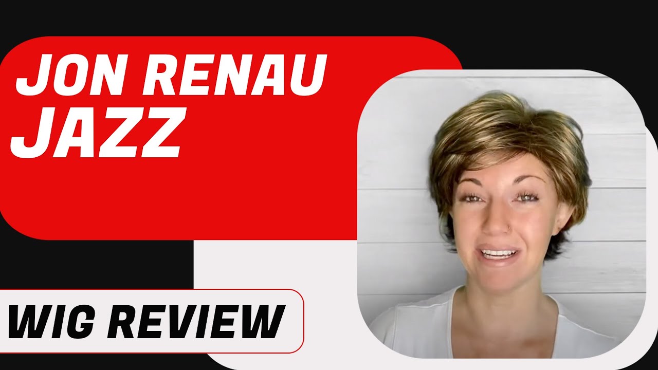 Jon Renau Jazz Wig Review | Chiquel