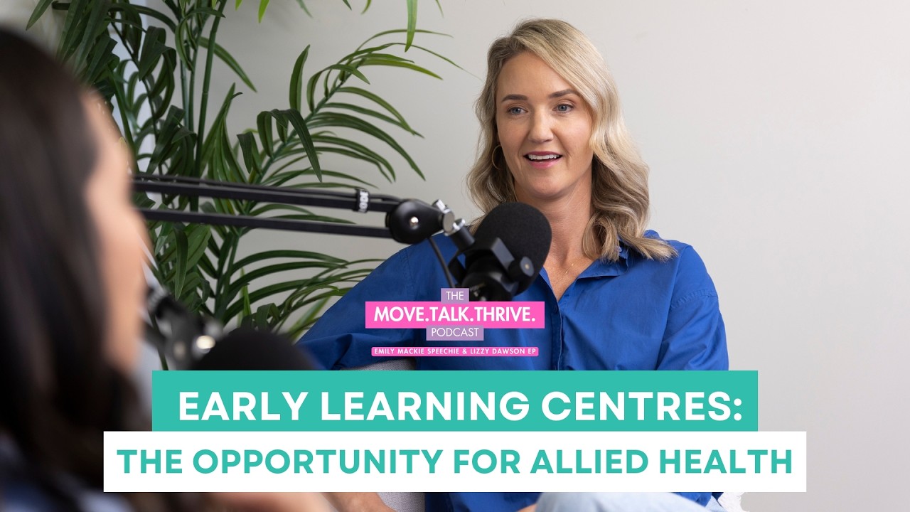 Early Learning Centres: The Opportunity for Allied Health | Ep. 89