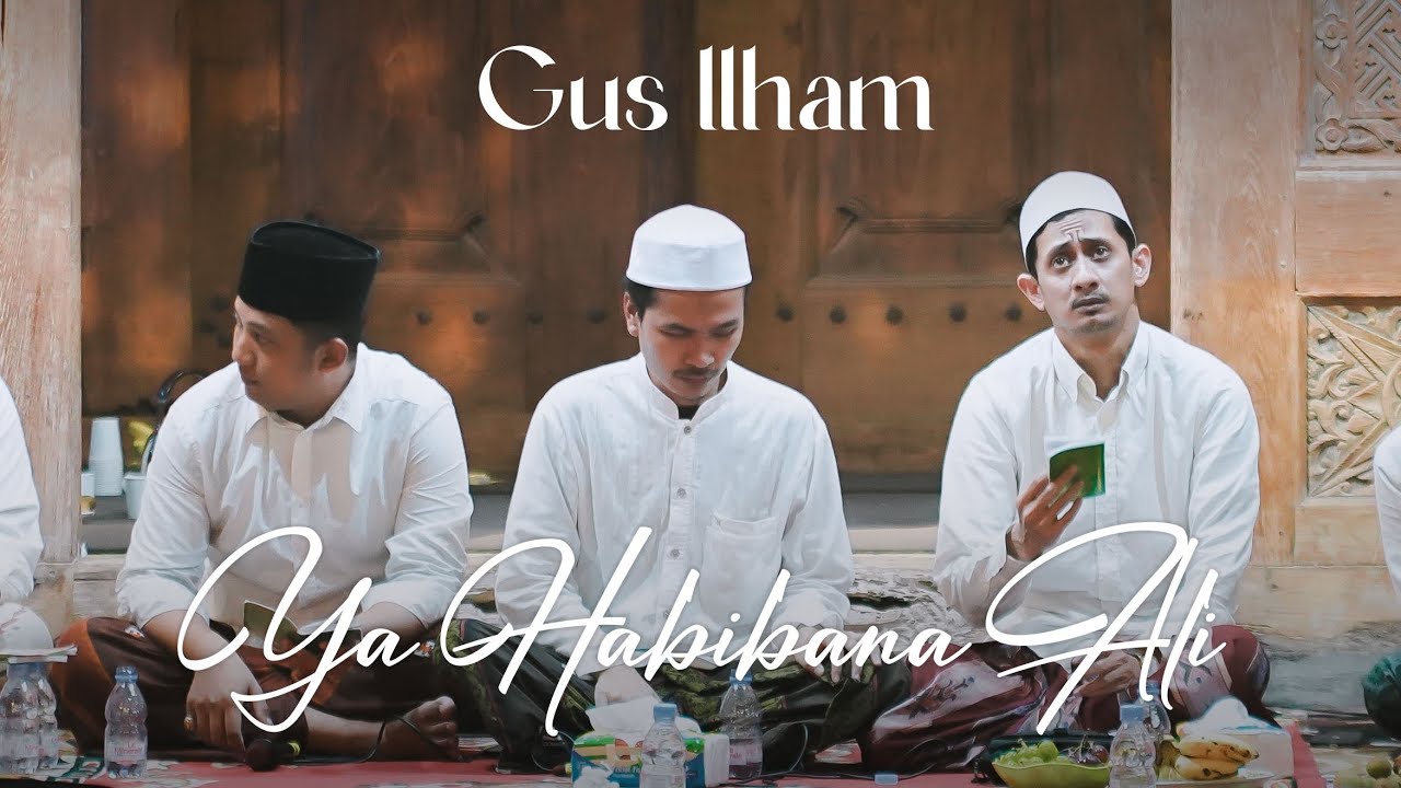 Syahdu | Gus Ilham - Ya Habibana Ali
