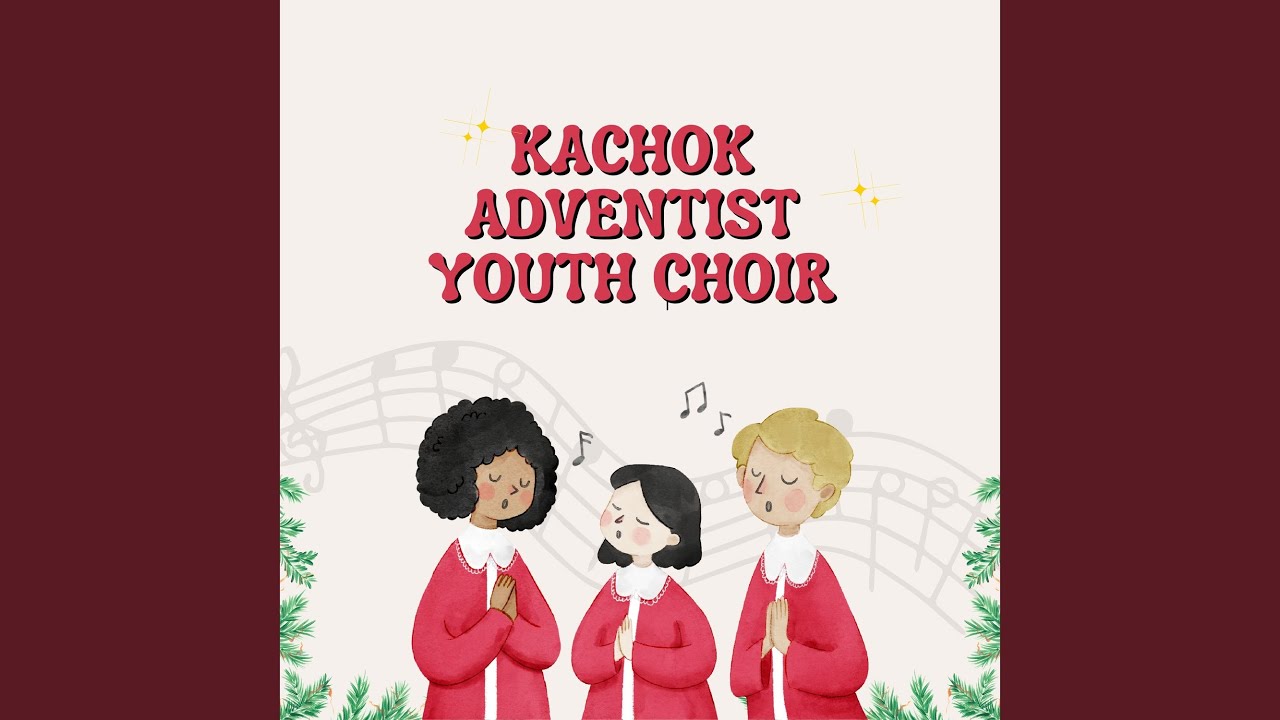 Kachok Adventist youth Choir
