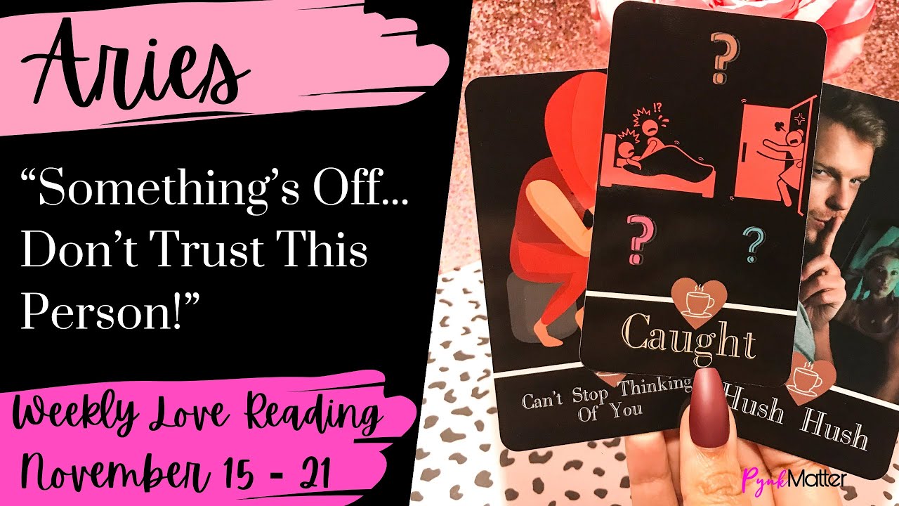 ARIES ♈️ SOMETHING’S OFF...DON’T TRUST THIS PERSON! | NOVEMBER 15 - 21, 2020| WEEKLY LOVE READING