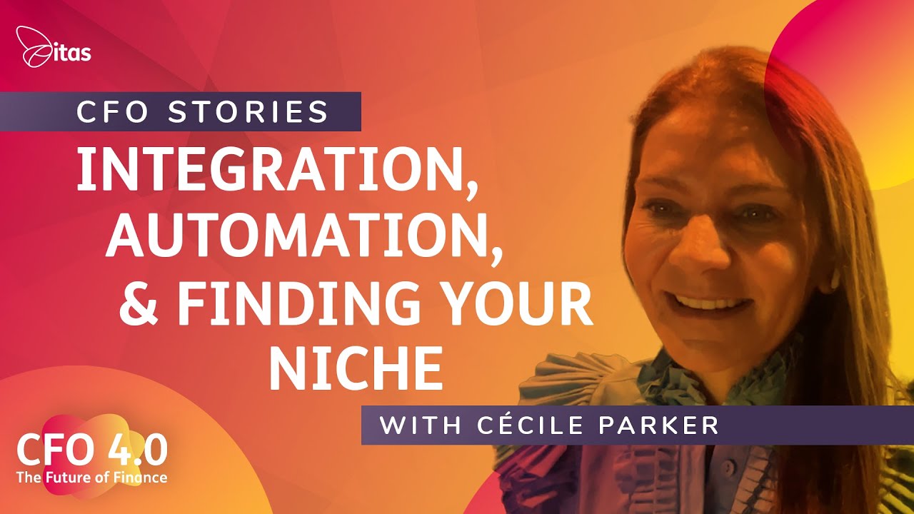 CFO 4.0 Podcast | CFO Stories: Integration, automation and finding your niche with Cécile Parker