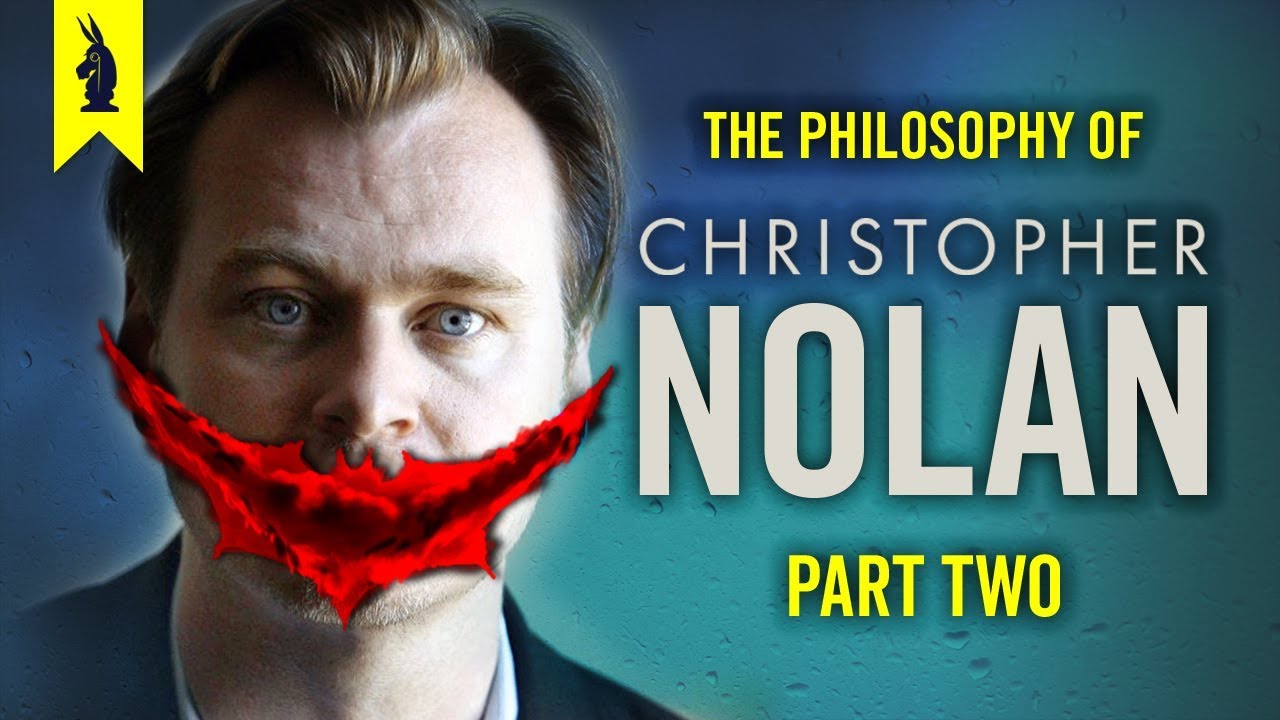 The Philosophy of Christopher Nolan (Part 2) – feat. Batman Dark Knight Trilogy – Wisecrack Edition
