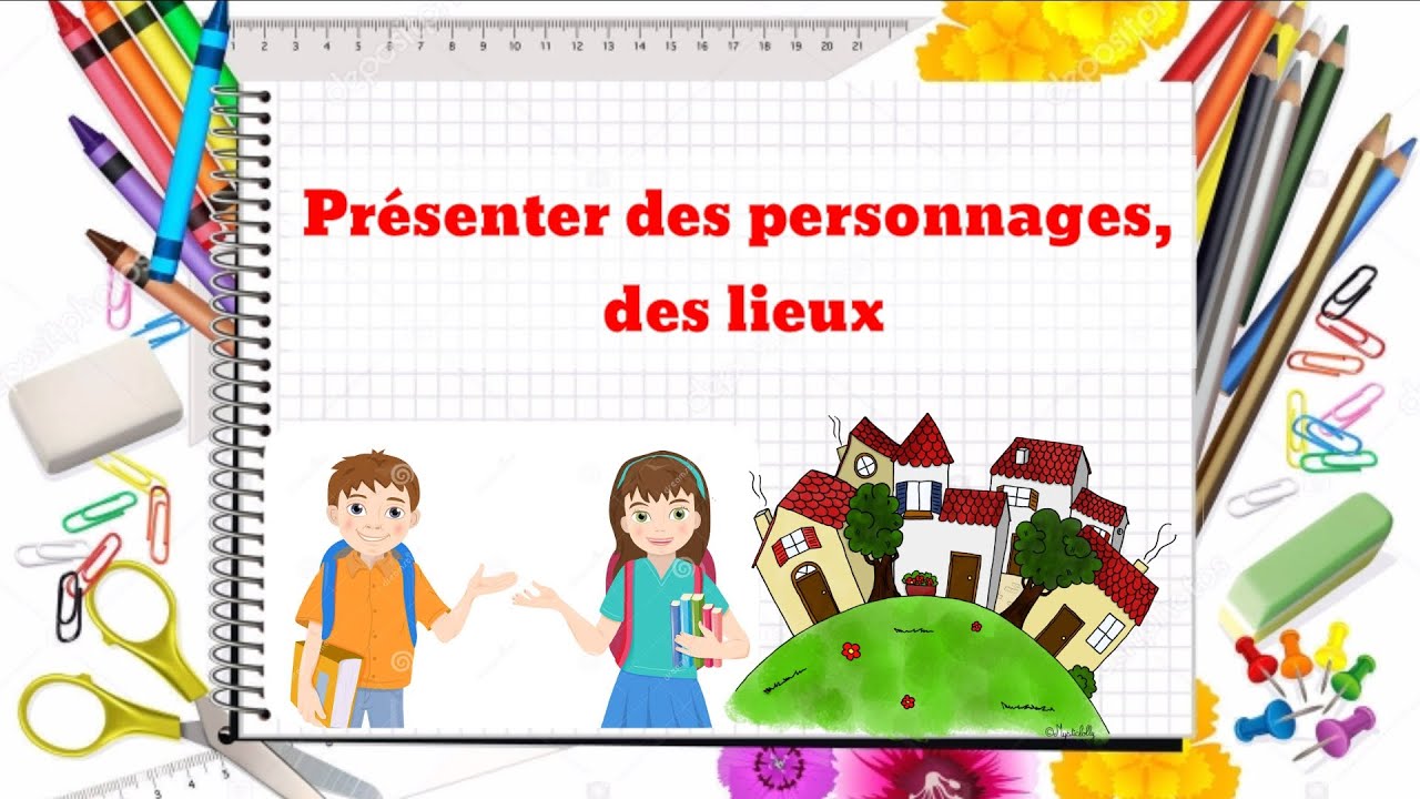 présenter des personnages, des lieux