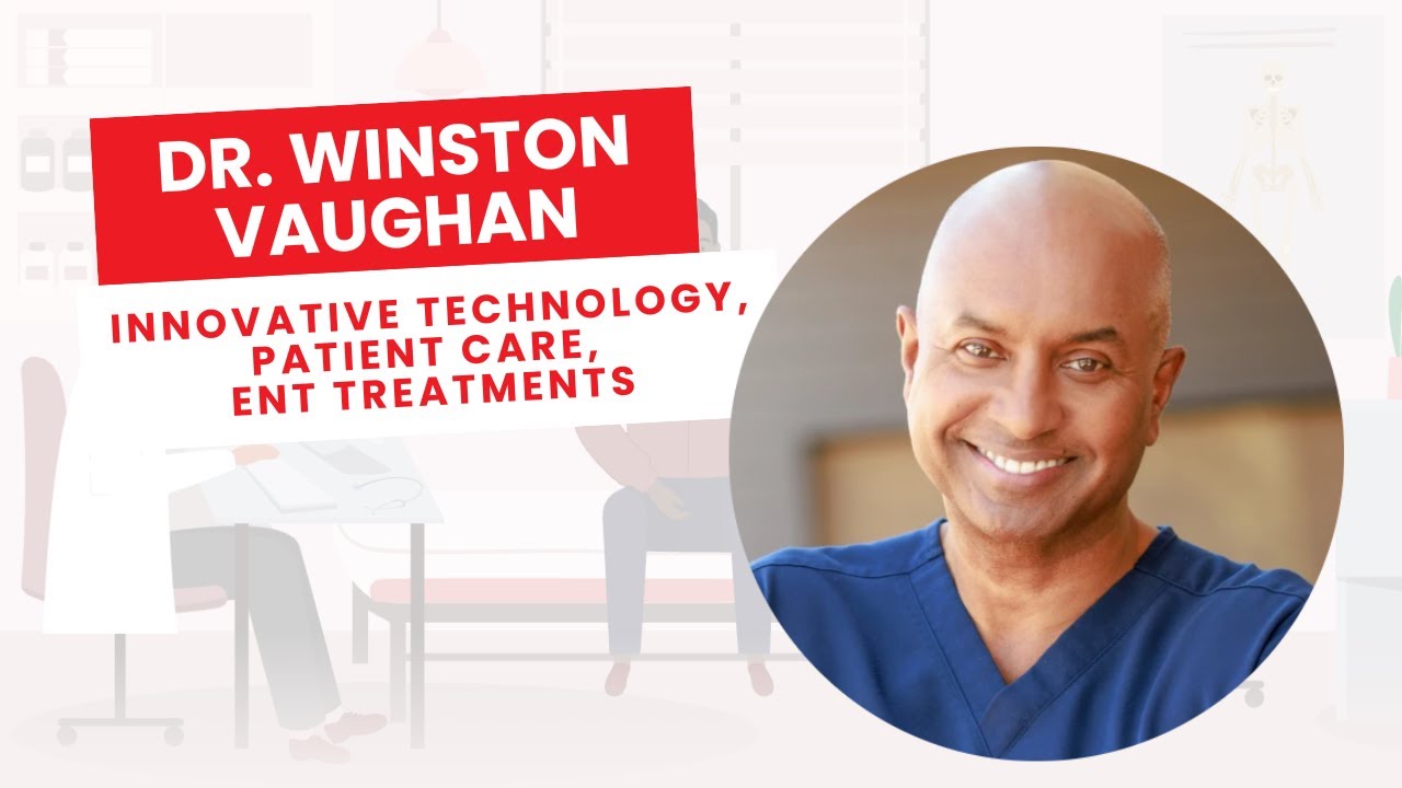 Dr. Winston Vaughan, California Sinus Centers, Interview with meddkit