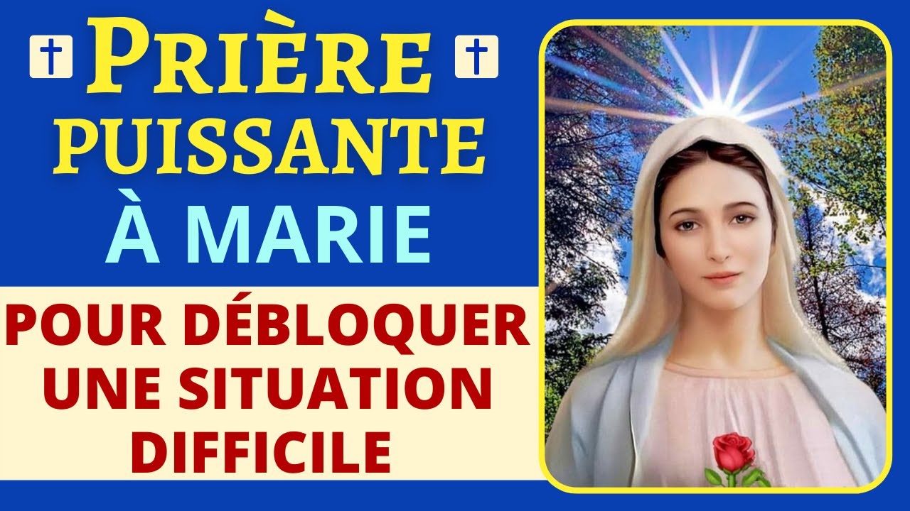 🙏❤ Pri&egrave;re PUISSANTE &agrave; la Vierge Marie pour d&eacute;bloquer une situation difficile - Pri&egrave;re de d&eacute;blocage