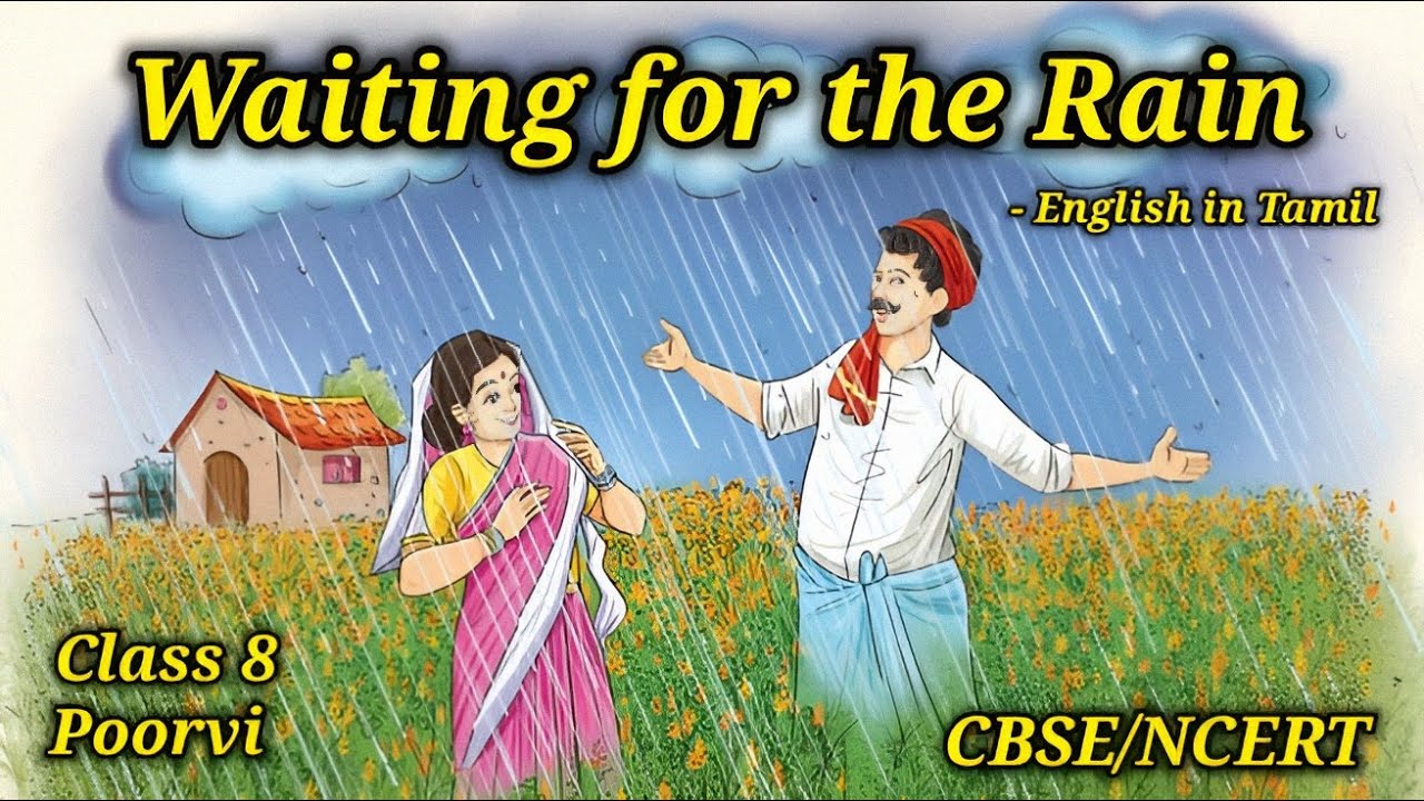 Waiting for the Rain | Class 8 | Poorvi | Summary | CBSE NCERT | Explain in Tamil