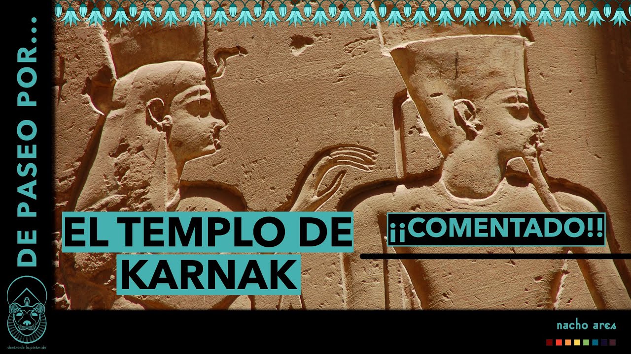 🤨 🧐 🤓 😎 🥸 Seguro que NO SABES estos datos del TEMPLO de KARNAK  | Dentro de la pirámide | Nacho Ares