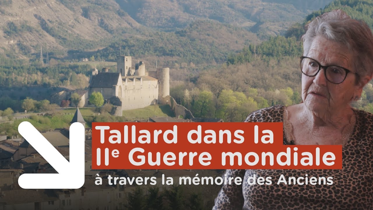 Tallard dans la Seconde Guerre mondiale à travers la mémoire des Anciens
