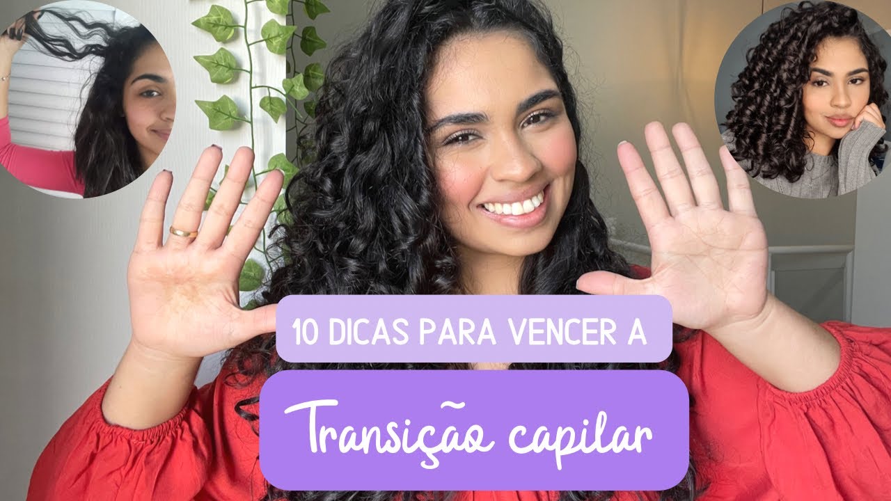 Dicas que vão facilitar sua transição capilar - AGORA VAI