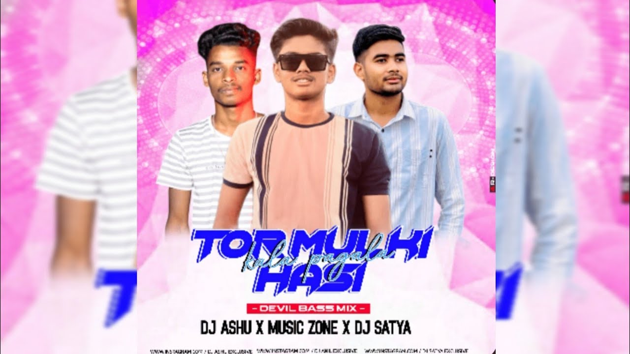 TOR MULKI HASI KALA PAGALA - DEVIL BASS MIX - DJ ASHU X MUSIC ZONE X DJ SATYA