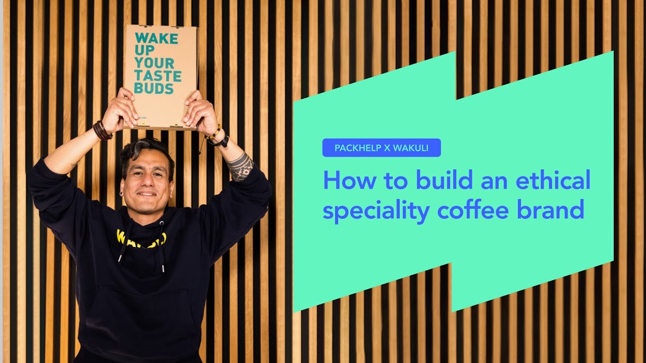 How to build an ethical speciality coffee brand | Packhelp x Wakuli