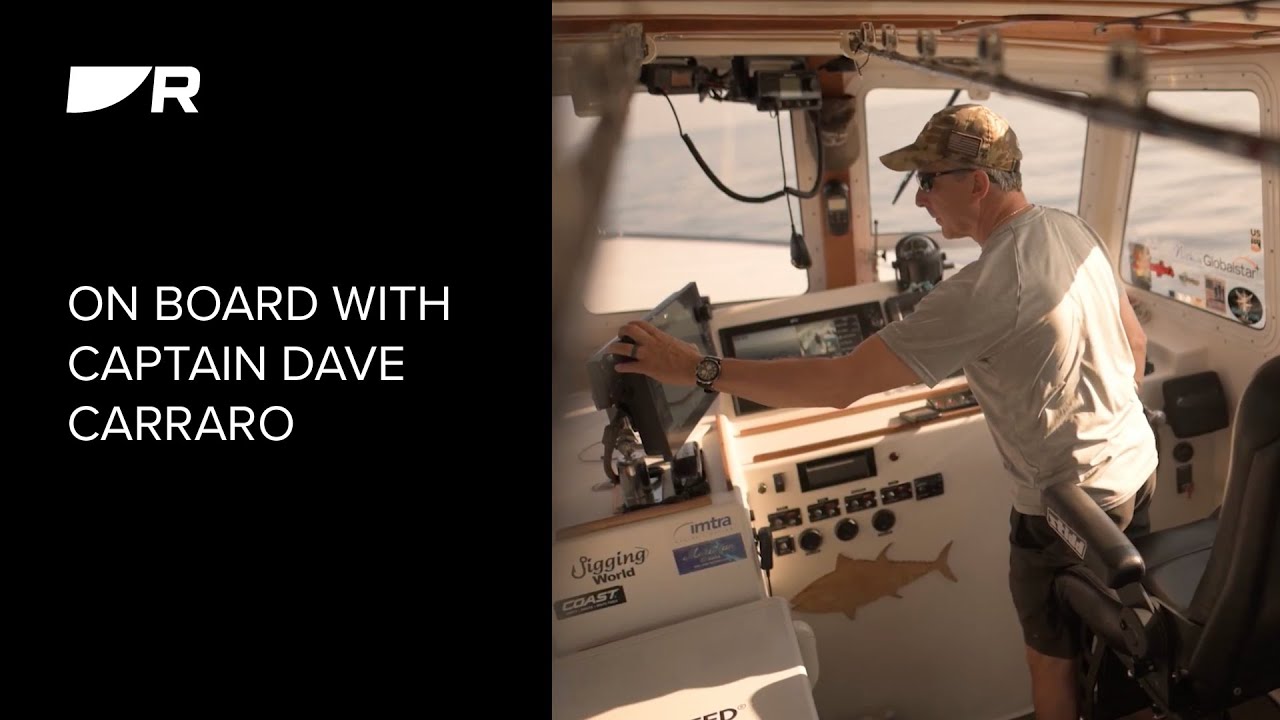 Captain Dave Carraro - On Board With Raymarine