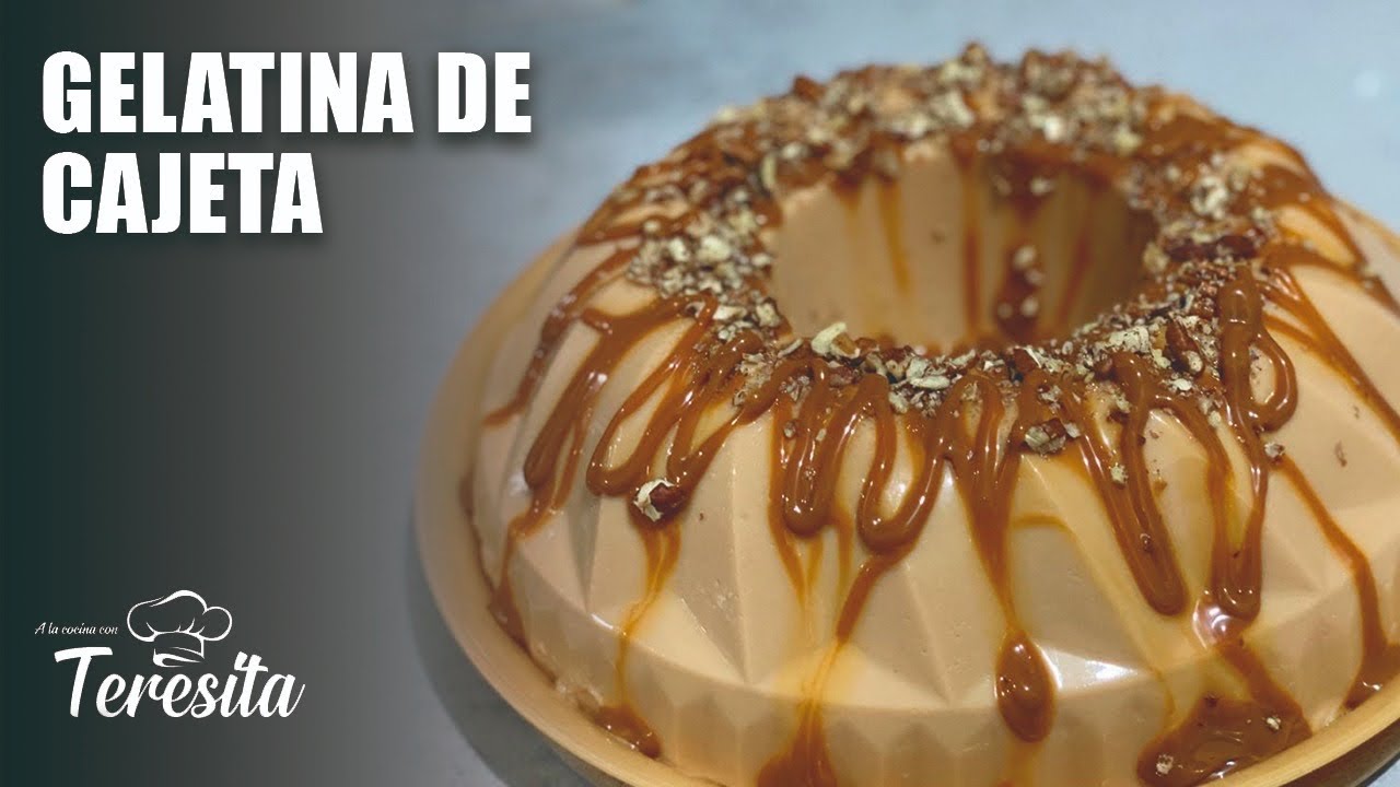 COMO HACER GELATINA DE CAJETA DELICIOSA!!