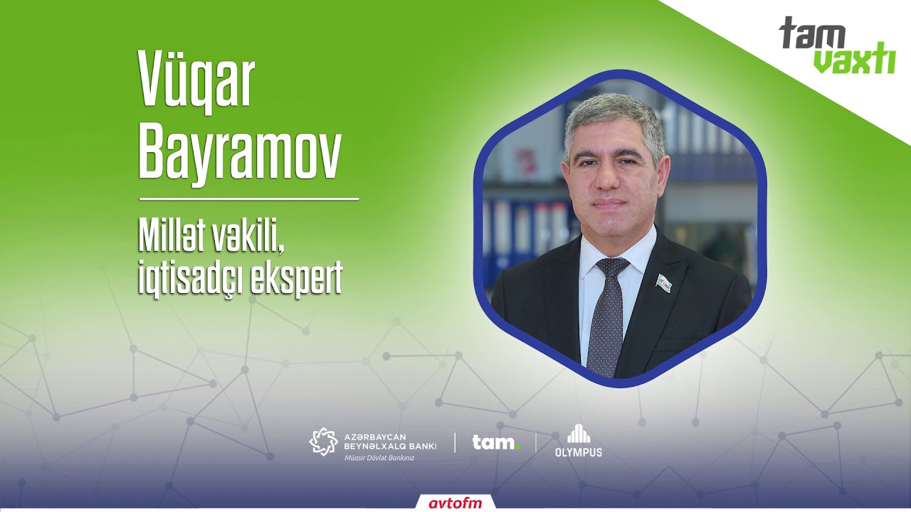 Millət vəkili Vüqar Bayramov ilə müsahibə | Tam Vaxtı