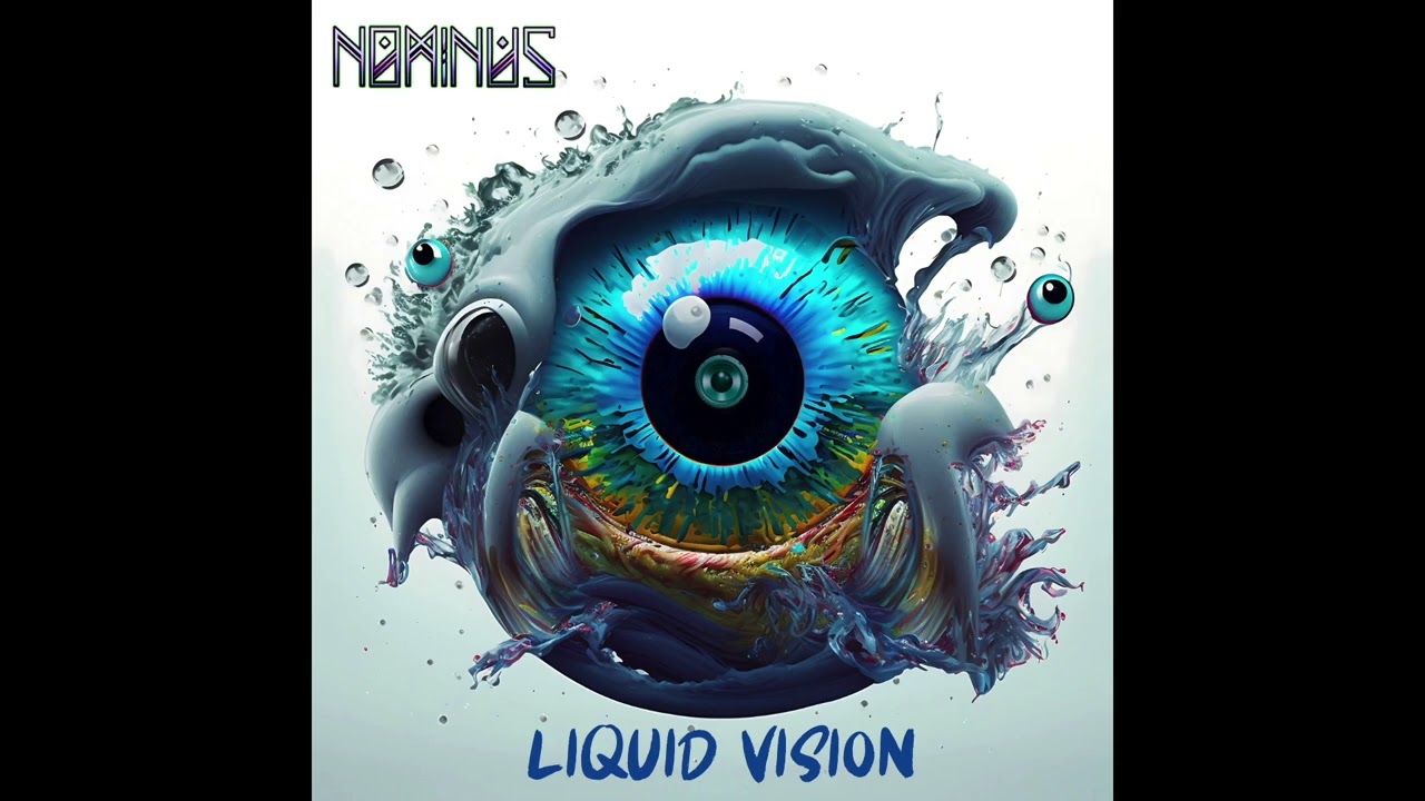 Nominus - Liquid Vision