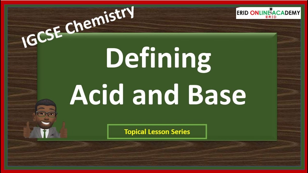 IGCSE Chemistry - Definition of Acid and Base